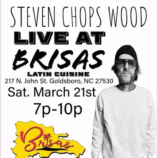 Promotional flyer for Steven Chops Wood live at Brisas Latin Cuisine, featuring a man in sunglasses.